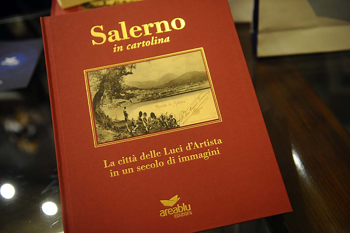   Salerno in cartolina - la citta' delle Luci d'Artista in un secolo di immagini
