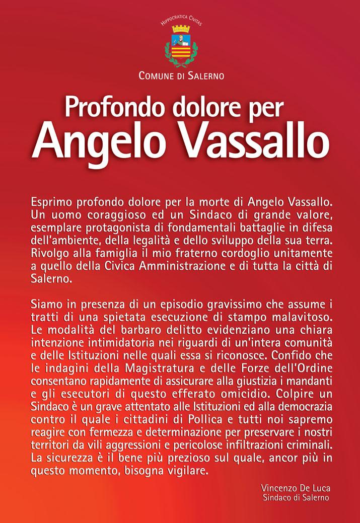   Profondo dolore per Angelo Vassallo. Mantenere alta la guardia contro la criminalit. Il cordoglio dellla Citt di Salerno
